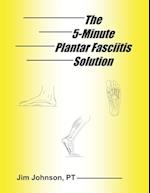 The 5-Minute Plantar Fasciitis Solution