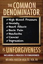 The Common Denominator is Unforgiveness