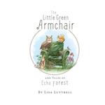 The Little Green Armchair and Tales of Echo Forest 