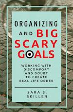 Organizing and Big Scary Goals