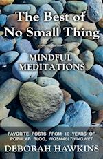 The Best of No Small Thing - Mindful Meditations