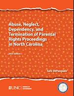 Abuse, Neglect, Dependency, and Termination of Parental Rights in North Carolina