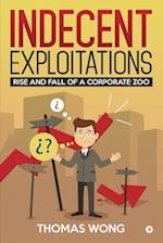 Indecent Exploitations: Rise and Fall of a Corporate Zoo 