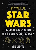 Why We Love Star Wars