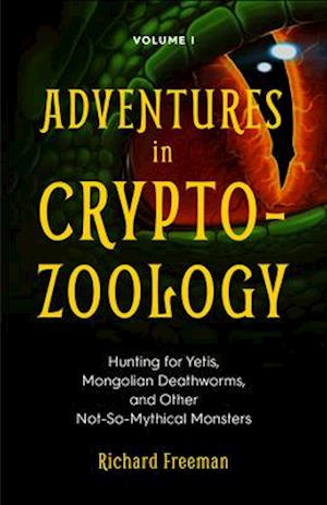 Adventures in Cryptozoology Volume 1