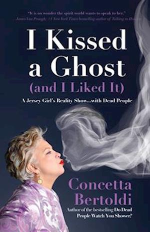 I Kissed a Ghost (and I Liked It)