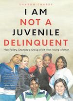 I Am Not a Juvenile Delinquent