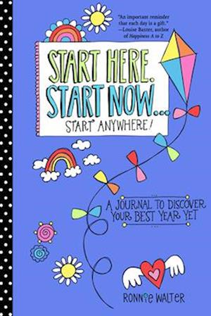 Start Here, Start Now...Start Anywhere