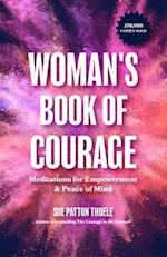 The Woman's Book of Courage: Meditations for Empowerment & Peace of Mind (Empowering Affirmations, Daily Meditations, Encouraging Gift for Women) 
