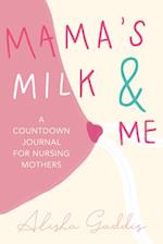 Mamaas Milk and Me