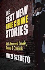 Best New True Crime Stories: Well-Mannered Crooks, Rogues & Criminals