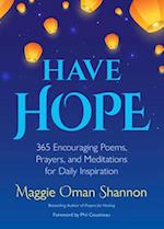 Have Hope: 365 Encouraging Poems, Prayers, and Meditations for Daily Inspiration (Daily Affirmations) 