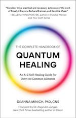 Complete Handbook of Quantum Healing