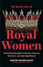 Secret Lives of Royal Women