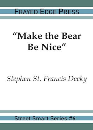 "Make the Bear Be Nice"