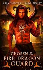 Chosen By The Fire Dragon Guard: Dragon Shifter Romance 