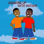 Growing Up with Autism