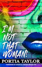 I'm Not That Woman