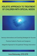 HOLISTIC APPROACH TO TREATMENT OF CHILDREN WITH SPECIAL NEEDS
