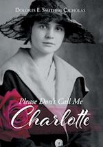 Please Don't Call Me Charlotte