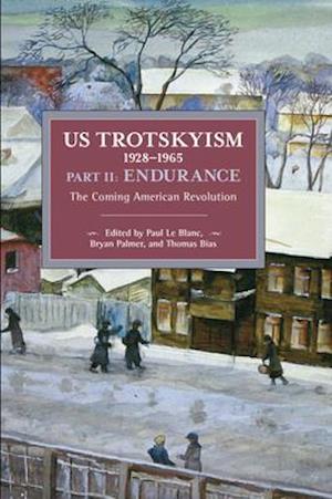 US Trotskyism 1928-1965 Part II: Endurance