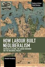 How Labour Built Neoliberalism