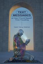 Text Messages: How to Speak to Oneself While Time Traveling 