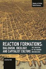 Reaction Formation: Dialogism, Ideology, and Capitalist Culture