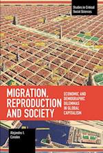 Migration, Reproduction and Society: Economic and Demographic Dilemmas in Global Capitalism 