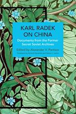 Karl Radek on China: Documents from the Former Secret Soviet Archives 