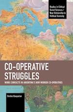 Co-Operative Struggles: Work Conflicts in Argentina's New Worker Co-Operatives 