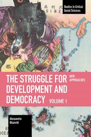 Struggle for Development and Democracy: Volume 1 - New Approaches