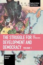 Struggle for Development and Democracy: Volume 1 - New Approaches 