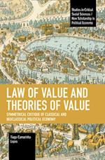 Law of Value and Theories of Value: Symmetrical Critique of Classical and Neoclassical Political Economy 