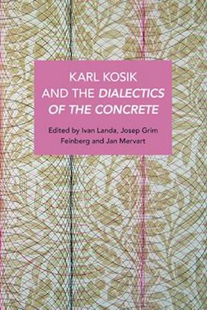 Karl Kosik and the Dialectics of the Concrete