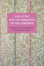 Karl Kosik and the Dialectics of the Concrete