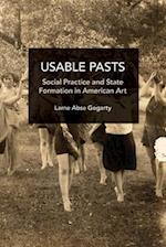 Usable Pasts: Social Practice and State Formation in American Art 