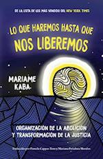 Haremos Esto Hasta Liberarnos [We Do This 'Til We Free Us Spanish Ed.]