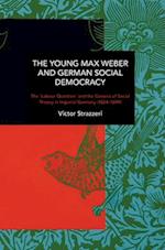 Young Max Weber and German Social Democracy: Chronicling Continuity and Change 