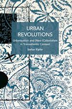 Urban Revolutions: Urbanisation and (Neo-)Colonialism in Transatlantic Context 