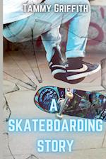 A Skateboarding Story 