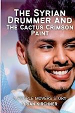 The Syrian Drummer and the Cactus Crimson Paint 