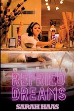 Refried Dreams 