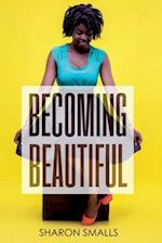 Becoming Beautiful 