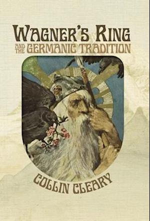 Wagner's Ring and the Germanic Tradition