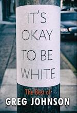 It's Okay to Be White