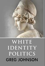 White Identity Politics