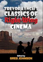 Trevor Lynch's Classics of Right-Wing Cinema