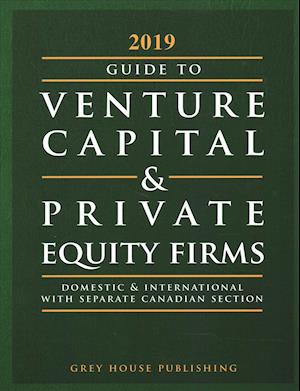 Guide to Venture Capital & Private Equity Firms, 2019