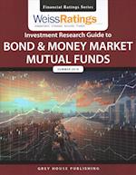 Weiss Ratings Investment Research Guide to Bond & Money Market Mutual Funds, Summer 2019